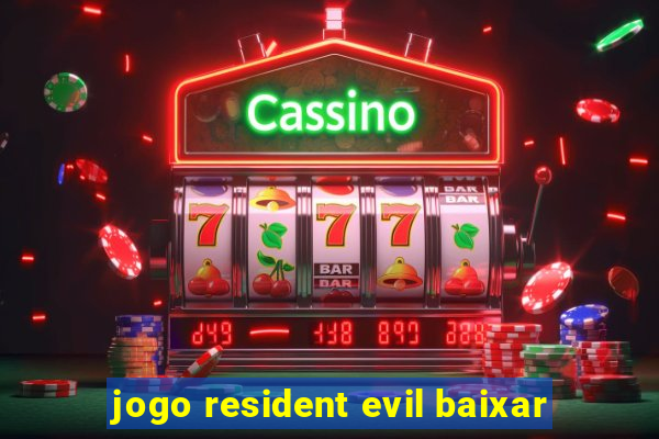 jogo resident evil baixar